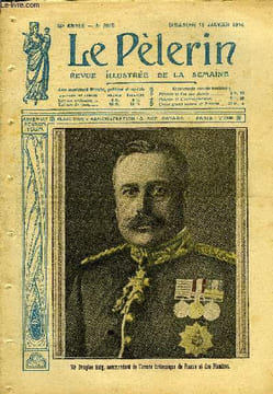 Le Pèlerin n° 2025 - Sir Douglas Haig, commandant de l'armée britannique de France et des Flandres, Les prêtres sont-ils a l'abri du danger ?, Sa ...