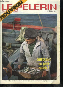 Le Pèlerin du 20e siècle n° 4579 - Seul compte l'homme par Roger Guichardan, Les trésors de nos musées, Le coéquipier, cet inconnu, Survie des forêts, ...