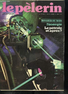 Le Pèlerin du 20e siècle n° 4747 - Céramiques du Beauvaisis, Les choses de la foi, Stromboli, Dossier du mois : l'énergie, Les aiguilles de Chamonix, ...