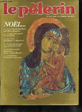 Le Pèlerin n° 5064 - Noël - Avec l'esprit d'enfance par Henri Queffélec, Un conte par Charles Le Quintrec : les loups entre eux, En pensant a ceux qui ...