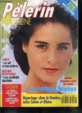 Le Pèlerin n° 5645 - Réfugiés politiques : ils frappent a notre porte, La pêche miraculeuse de la Dombes, Les couples heureux ont une histoire, ...