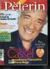 Pèlerin Magazine n° 6156 - Jean Pierre Cassel, parrain de l'opération Coeurs d'or, Du pré a l'assiette, suivez le boeuf, A Cuxac-d'Aude, un an après ...