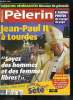 Pèlerin Magazine n° 6351 - Le Pape a Lourdes, Jean Paul II, pèlerin de la belle nouvelle, Samedi 14 aout, ça y est, le pape est la, Joie et prière ...