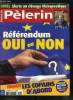 Pèlerin Magazine n° 6391 - Référendum, l'ultime débat, Bioéthique, le scandale des bébés médicaments, A Toulouse, l'église de la Trinité renait, La ...