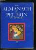 Almanach du Pèlerin du 20e siècle - Les marionnettes par Paulette Arnaud, Charles le Chauve essaie de réunir la France et l'Allemagne paR Pierre ...