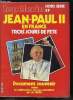 Le Pèlerin Hors Série - Jean Paul II en France, trois jours de fête, Des Champs Elysées a la Concorde, A Notre Dame, Le Pape est reçu a l'hotel de ...