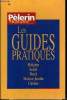 Le Pèlerin Hors Série - Les guides pratiques : religion, santé, droit, maison et jardin, cuisine. Collectif
