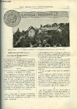 Les missions catholiques n° 1826 - Cochinchine orientale, écoles chez les sauvages Bahnars, A travers la mission Betsileo, L'état du christianisme en ...