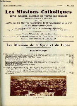 Les missions catholiques n° 3139 - Les jésuites en Syrie, Une visite a l'Université de Beyrouth par le R.P. Henri Charles, Le collège français Saint ...