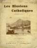 Les missions catholiques n° 3179 - Message du nouveau préfet de la propagande, Intention missionnaire, La liberté religieuse au Siam par Paul Lesourd, ...