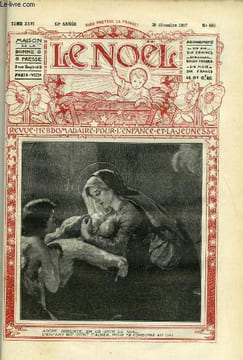 Le Noël n° 666 - La nuit de Noël en Provence par Mgr Chabot, S.G. Mgr Philippe Prosper Augouard, Chez les noirs du Haut-Congo, La veillée des anges, ...