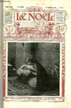 Le Noël n° 821 - Deux Noëls, Le sommeil de l'enfant Jésus, Noël, musique de l'abbé A. Ferret, Messe de minuit, Jacqueline (fin) par Max Colomban, Un ...