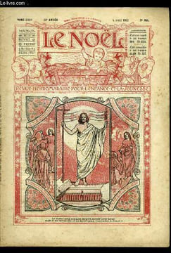 Le Noël n° 888 - La conversion du bon larron, S.G. Mgr Olivier Marie de Durfort-Civrac de Lorge, Benjamin Franklin (1706-1790), La Sibylle (suite) par ...