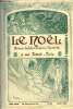 Le Noël n° 991 - S. Em. le card. Richelmy, Le basilic, la poule et Mariajou par Jean Nesmy, Vers le pays des palmiers (suite), Le marquis et le ...