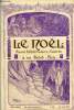 Le Noël n° 996 - Vierge glorieuse, En vue du congrès eucharistique de Lourdes, Vers le pays des palmiers (suite), Roi de la fève par M. Delly, Edgar ...