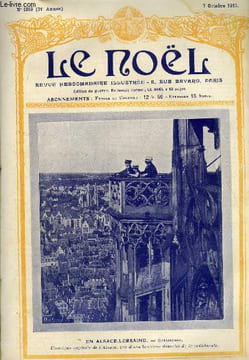 Le Noël n° 1059 - La croix bleue noël, Tu ne tueras point, La gloire des humbles par Arielle, L'aviateur Pégoud mort au champ d'honneur, Aux Nouvelles ...