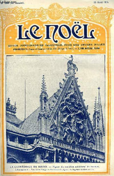 Le Noël n° 1103 - Le dogme de l'assomption devant S.S. Benoit XV, Victoire a obtenir pour laquelle chaque Noëliste doit donner son effort, L'or combat ...