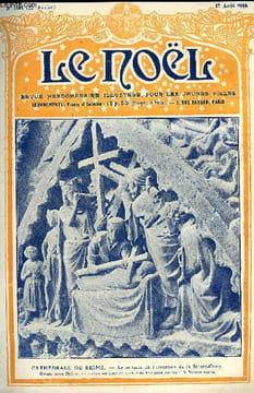 Le Noël n° 1104 - Je ne veux pas les vendre par Charles Baussan, Prêtres combattants par Jean Guiraud, Journal d'un grand blessé aux mains de ...