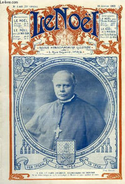 Le Noël n° 1443 - S. Em. le cardinal Charost, Les déchets du plaisir par G. d'Azambuja, L'autorité dans l'église, Les pierres sacrées par Louis ...