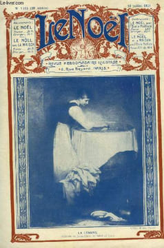 Le Noël n° 1516 - Les anges par E. Duplessy, La bergère au pays des loups par Henri Ghéon, Xavier de Maistre (suite) par J. d'Erlo, L'enfant sous le ...