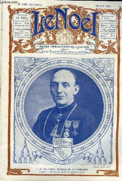 Le Noël n° 1608 - Mgr Ruch, évêque de Strasbourg, Mgr Dias, évêque de Beja, L'épopée blanche par Louis Frédéric Rouquette, Maria Edgeworth par la ...