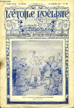 L'étoile Noëliste n° 981 - La fugitive par Alice Meunier, A coté de la grande histoire : l'enlèvement de Jacques Coeur par H. de Villiers, ...