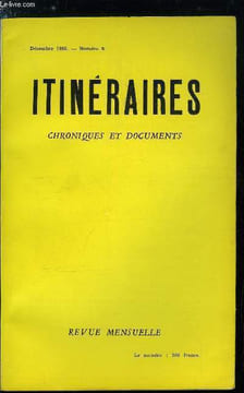 Itinéraires, chroniques et documents n° 8 - Un peuple martyr témoigne contre le mensonge des docteurs, Lettre a Jean Madiran sur le P. Bigo par Louis ...