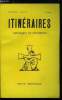 Itin&eacute;raires, chroniques et documents n&deg; 28 - Pr&eacute;ambule, D&eacute;claration fondamentale, La revue a publi&eacute;, Dans les prochains num&eacute;ros, A ses lecteurs, la ...