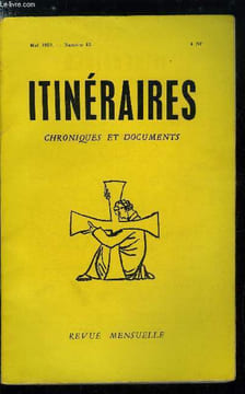 Itinéraires, chroniques et documents n° 43 - Un anti communisme négatif, Le progressisme installé et le monde qui vient, Sous développement et ordre ...