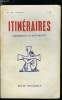 Itin&eacute;raires, chroniques et documents n&deg; 51 - Sixi&egrave;me ann&eacute;e, Ni repli, ni blocage par Luc Baresta, L'Eve de P&eacute;guy par le R.P. Calmel O.P., Chronique ...