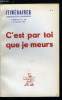 Itinéraires, chroniques et documents - supplément au n° 118 - C'est par toi que je meurs. Collectif