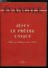 Evangile n° 53 - Jésus, le prêtre unique, Le sacerdoce de Jésus considéré en lui même, Le sacerdoce du Christ et le Sacerdoce ancien, Culte ancien et ...