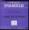 Cahiers Evangile n° 12 - ...selon les Ecritures par P.M. Beaude, Un parcours, Au lendemain de Paques, Le temps des récits, Livres bibliques pour ...