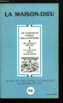 La Maison-Dieu n° 94 - Les nouvelles prières eucharistiques, Les nouvelles préfaces, Les nouveaux rituels d'ordination, La composition des nouvelles ...