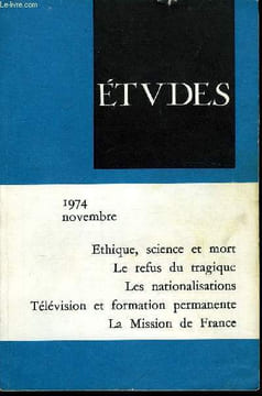 Etudes tome 341 n° 11 - Ethique, science et mort par Bruno Ribes, L'antitragique ou l'homme qui perd sa mort par Bernard Ronze, Les nationalistes par ...