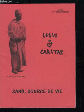 Jesus Caritas n° 282 - Des mots de la vie, Je demanderai compte du sang par J.L. Flandrin et Massimo Montana, Le sang couleur de vie par Isabelle de ...