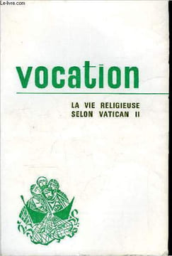 Vocation n° 237 - 1e congrès des directeurs nationaux des vocations d'Europe, Allocution de S.S. le Pape Paul VI, Conclusions et résolutions, La vie ...
