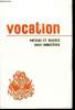 Vocation n° 242 - Message de S.S. Le pape Paul VI pour la journée mondiale des vocations, Règles générales pour la restauration, Le Motu proprio ...
