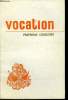 Vocation n° 250 - Une pastorale des vocations a-t-elle raison d'être ? par Raymond Izard, Aux sources de la vocation par M. le cardinal Garrone, ...