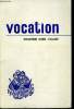 Vocation n° 255 - La vocation dans l'Ecriture par Marie Abdon Santaner, L'évolution de la notion de vocation dans l'histoire par Raymond Izard, Eglise ...