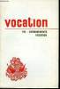 Vocation n° 256 - Allocution de S.S. le pape Paul VI aux directeurs des services de vocations, Témoignage dans l'expérience de Taizé par Emmanuelle ...