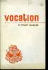 Vocation n° 270 - A l'hotellerie d'une abbaye, Religieuses en mission ouvrière : un retournement, Une équipe de religieux dans un secteur rural, Vivre ...