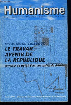 Humanisme supplément au n° 217-218 - L'avenir du travail, la nouvelle donne, Révolution technologique et mutation du travail et de l'emploi par Jean ...