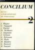 Concilium n° 2 - L'évêque et la liturgie par C. Vagaggini, L'évêque et son presbyterium par J. Pascher, Le pouvoir juridique de l'évêque dans la ...