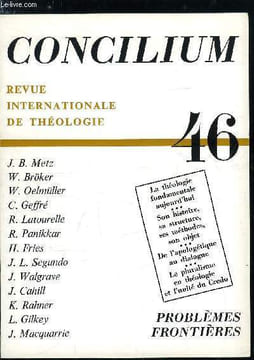 Concilium n° 46 - L'histoire récente de la théologie fondamentale, essai d'interprétation par Claude Geffré, Démembrement ou renouveau de la théologie ...