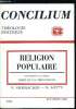 Concilium n° 206 - Religion populaire par Norbert Greinacher et Norbert Mette, Religiosité populaire, dimensions, niveaux, types par Luis Maldonado, ...