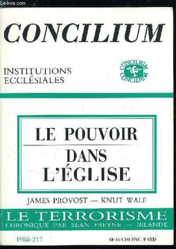 Concilium n° 217 - Le concept du pouvoir dans l'église, perspectives néotestamentaires par Josef Blank, L'exercice du pouvoir dans l'église, un ...