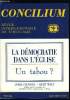 Concilium n° 243 - La démocratie, sa signification aujourd'hui par Kurt Tudyka, Ecclésiologie et démocratie, convergences et divergences par Giuseppe ...