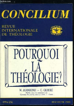 Concilium n° 256 - La situation de la théologie, Théologie et foi chrétienne par James Byrne, L'église, lieu théologique par Robert Haight, Tradition ...