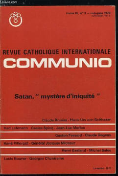 Communio n° 3 - Satan par Claude Bruaire, Comment en arrive-t-on a Satan ? par Hans Urs von Balthasar, Le mystère du Mal par Karl Lehmann, Le diable ...
